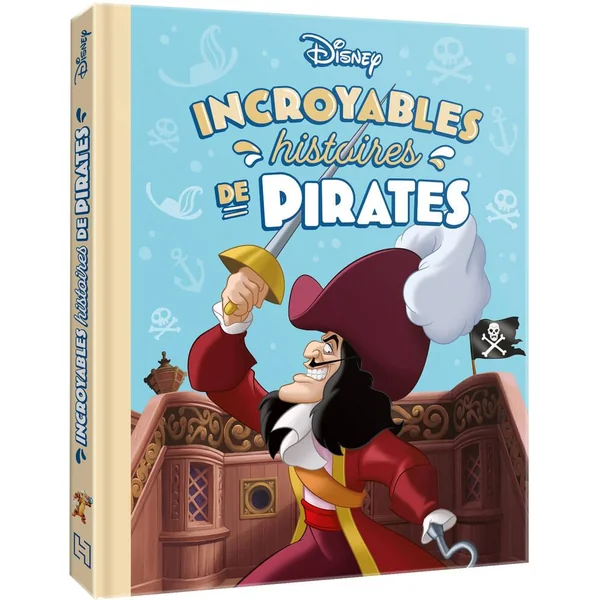 DISNEY - INCROYABLES HISTOIRES DE PIRATES
