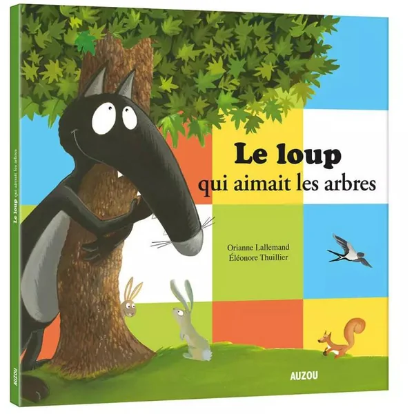 LE LOUP QUI AIMAIT LES ARBRES