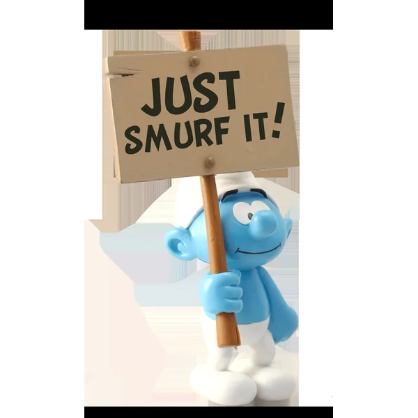 LES SCHTROUMPFS: SCHTROUMPF avec PANCARTE "JUST SMURF IT!" - statuette résine 12 cm