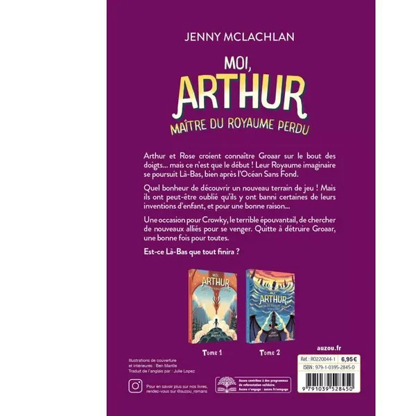 MOI, ARTHUR, MAITRE DU ROYAUME PERDU - LA BATAILLE FINALE