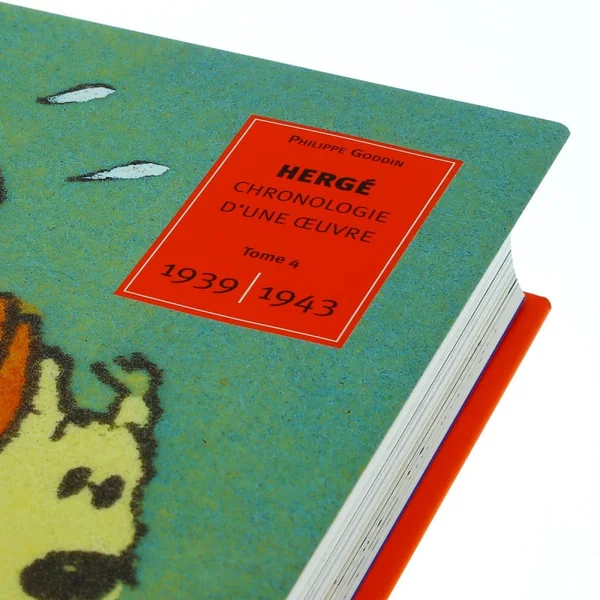 TINTIN: "HERGE" CHRONOLOGIE D'UNE OEUVRE TOME 4 - 1939 à 1943