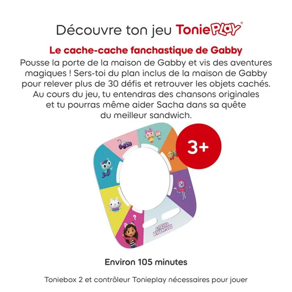 TONIEPLAY - GABBY ET LA MAISON MAGIQUE - LE CACHE-CACHE FANCHASTIQUE DE GABBY